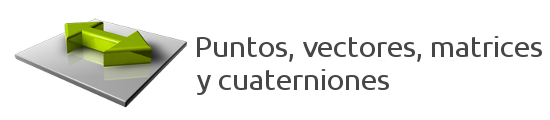 puntos-vectores-matrices-cuaterniones-iberogre.png